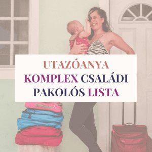 Komplex családi pakolós lista pakolás utazoanya