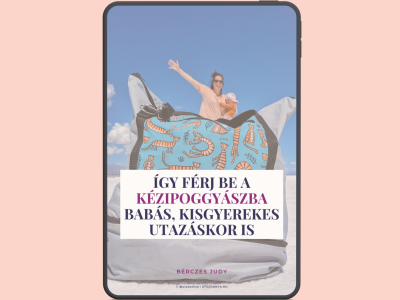 könnyed pakolás utazóanya babával utazás